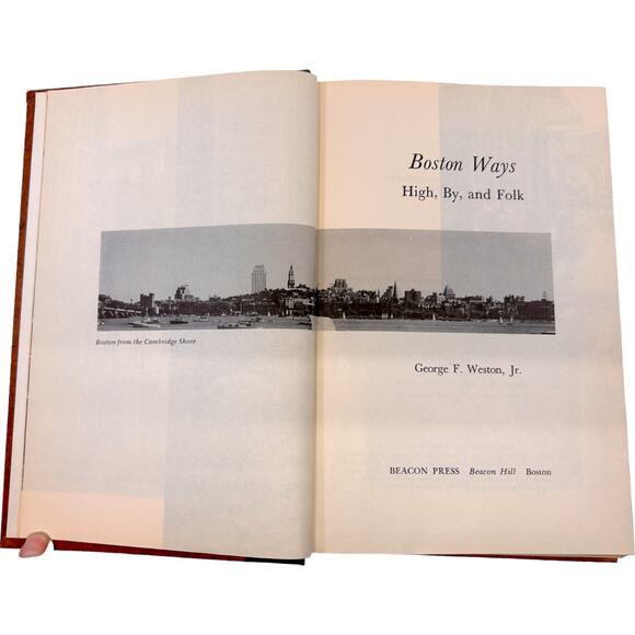 Boston Ways: High, By, and Folk by George F. Weston Jr. Hardcover Book - Picture 4 of 8
